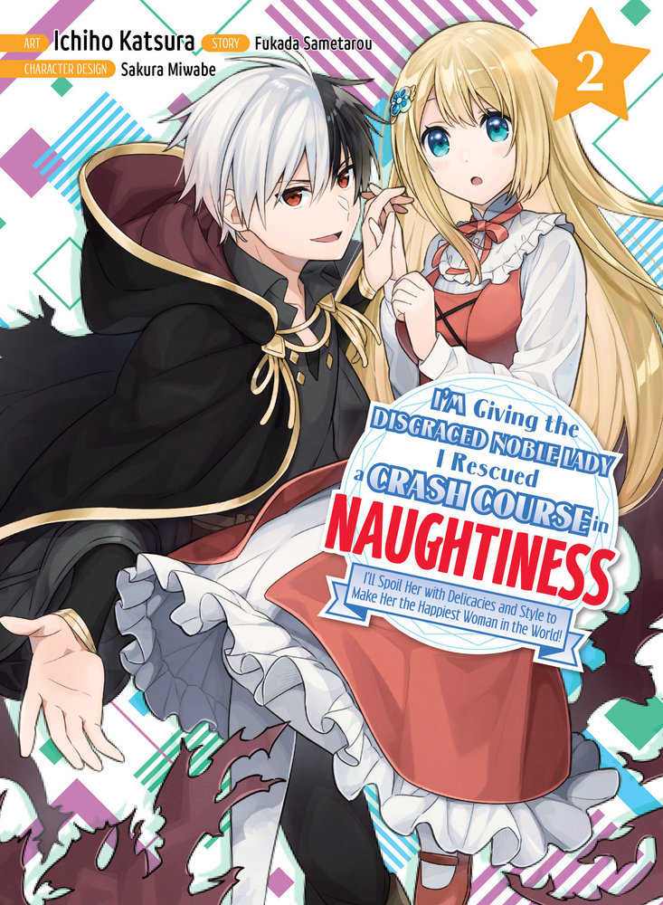 I'm Giving the Disgraced Noble Lady I Rescued a Crash Course in Naughtiness Volume 2