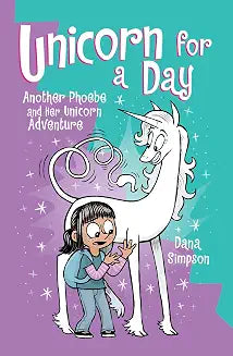 Phobe and Her Unicorn Volume 18 Unicorn for a Day
