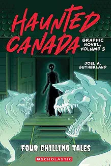 Haunted Canada Volume 03