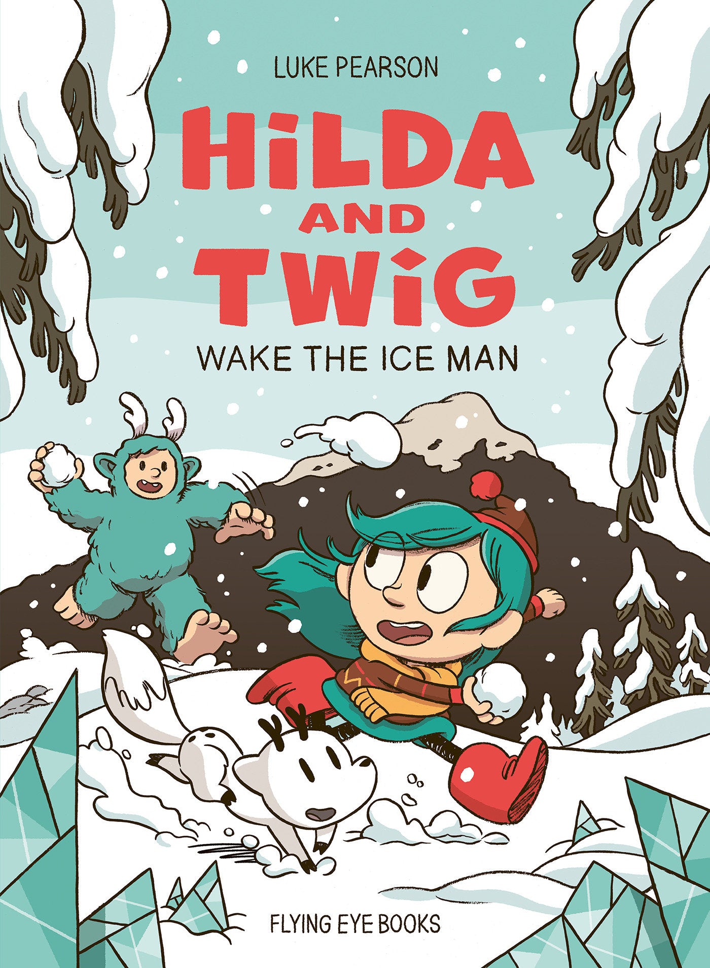 Hilda And Twig: Wake The Ice Man