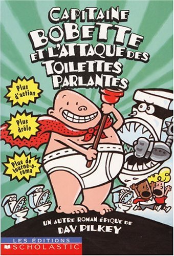 Capitane Bobette Tome 2 L'attaque Des Toilettes Parlantes