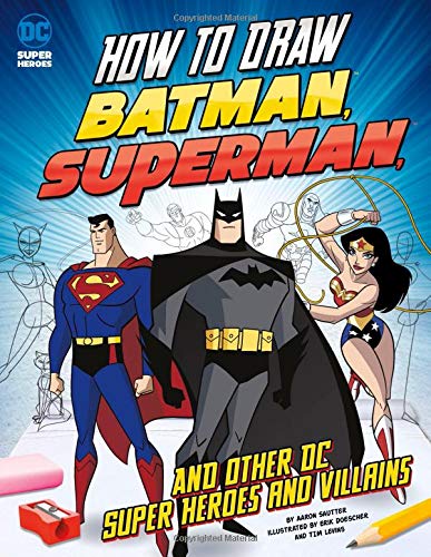 How To Draw Batman, Superman, & Other DC Superheroes and Villains