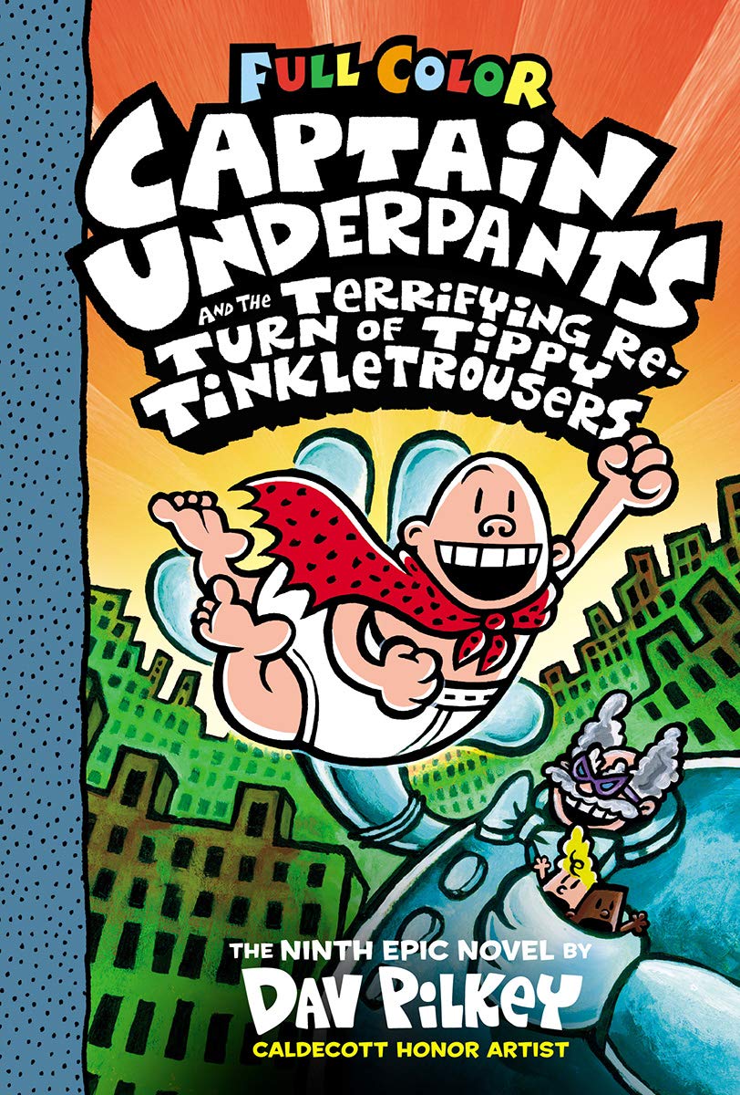 Captain Underpants Volume 09 The Terrifying Return of Tippy Tinkletrousers
