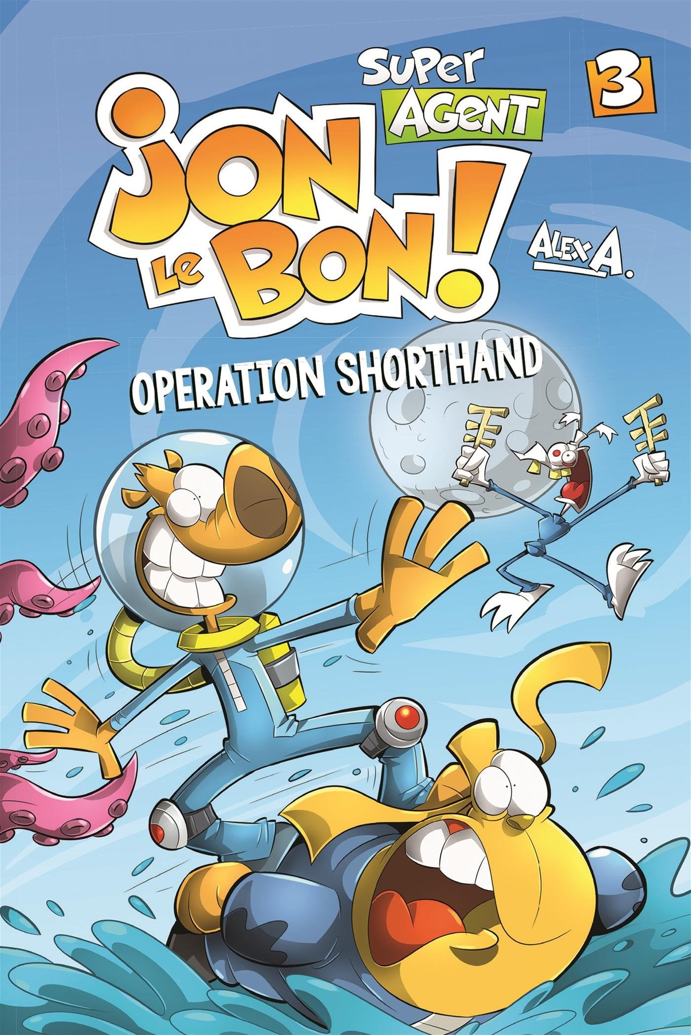 Super Agent Jon Le Bon, Volume 3 : Operation Shorthand