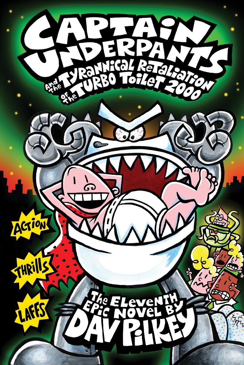Captain Underpants Volume 11 The Tyrannical Retaliation of the Turbo Toilet 2000
