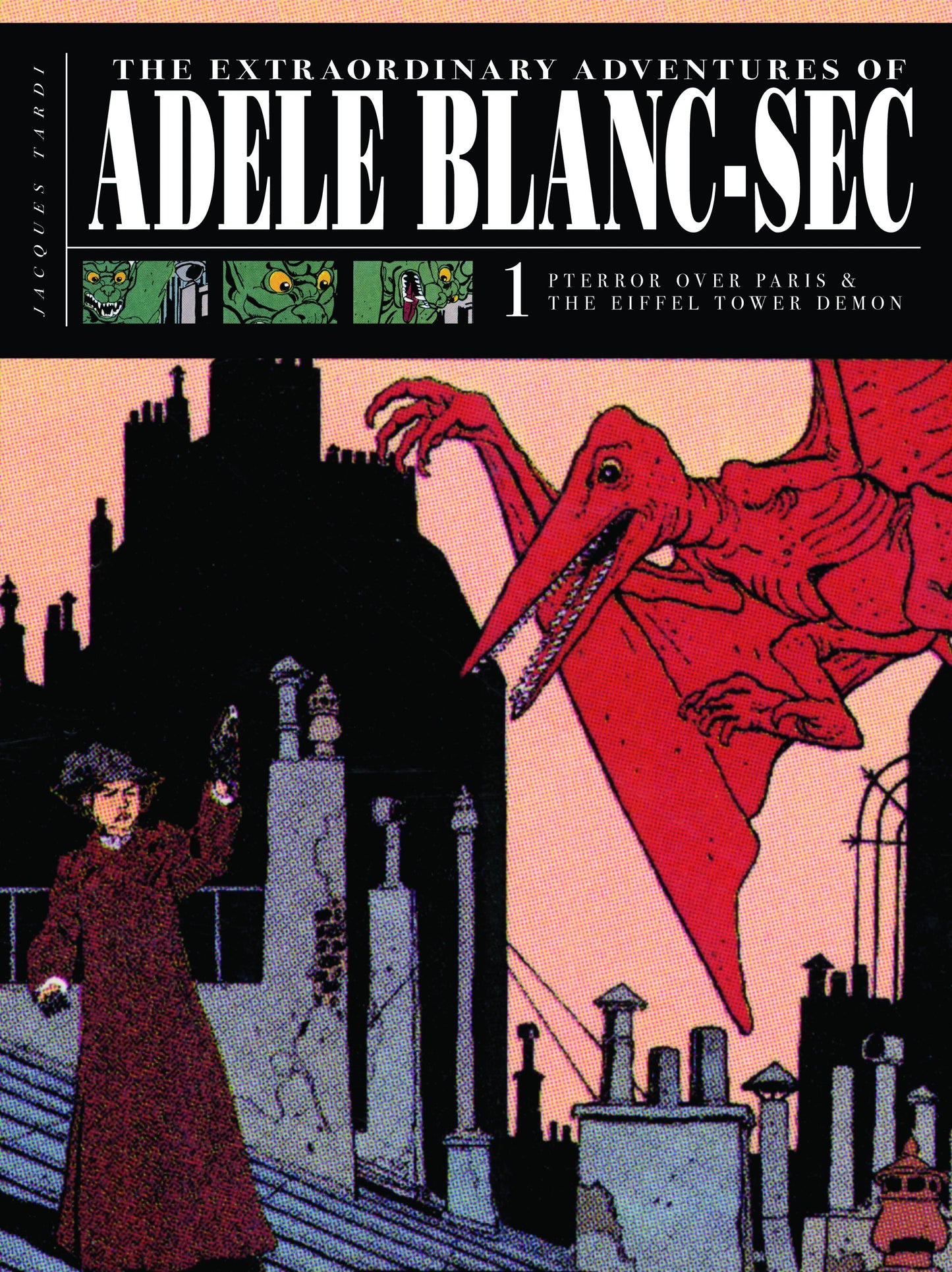 Extraordinary Adventures of Adele Blanc-Sec Volume 01