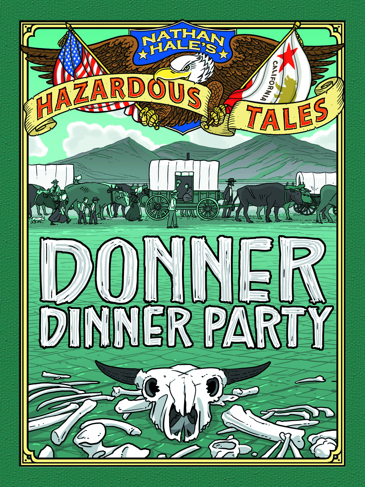 Nathan Hale's Hazardous Tales Volume 03 Donner Dinner Party