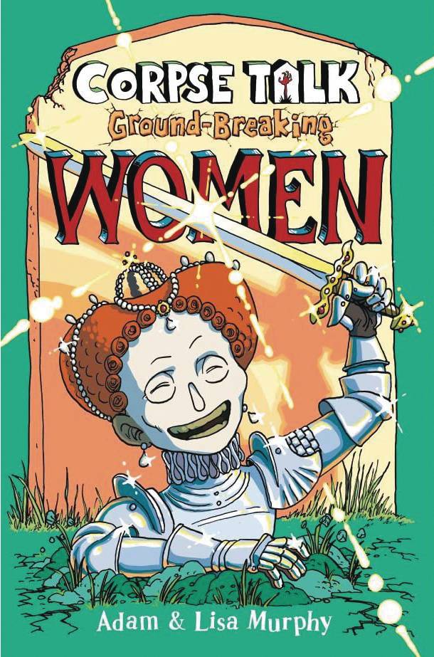 Corpse Talk Groundbreaking Women