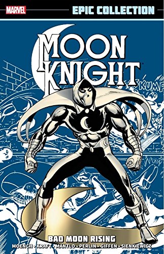 Moon Knight Epic Collection Bad Moon Rising