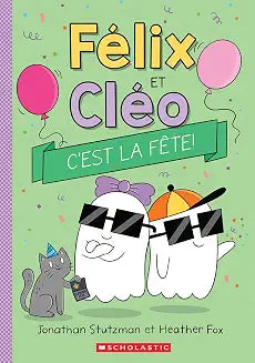 Felix et Cleo Tome 03 C'est la Fete!