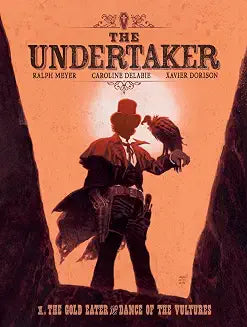 Undertaker Volume 01 The Gold Eater & Dance of the Vultures