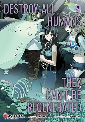 Destroy All Humans They Can't be Regenerated Volume 08