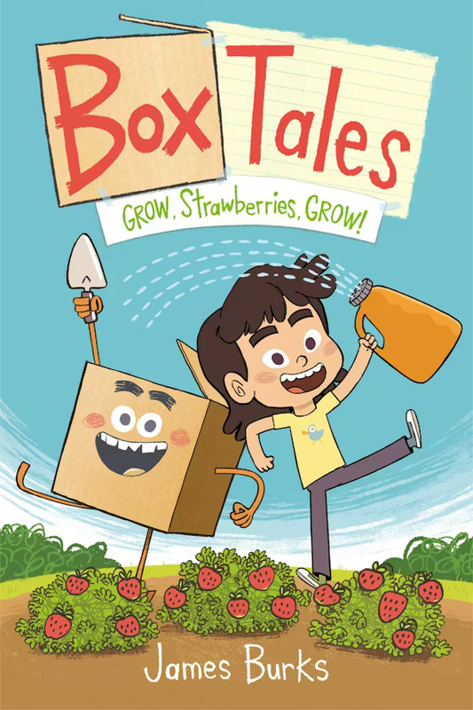 Box Tales: Grow, Strawberries, Grow!