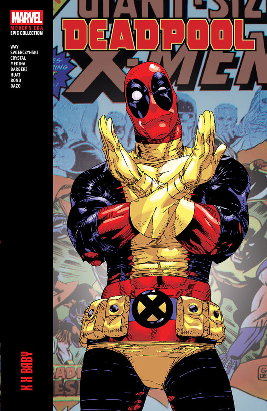Deadpool Modern Era Epic Collection: X X Baby