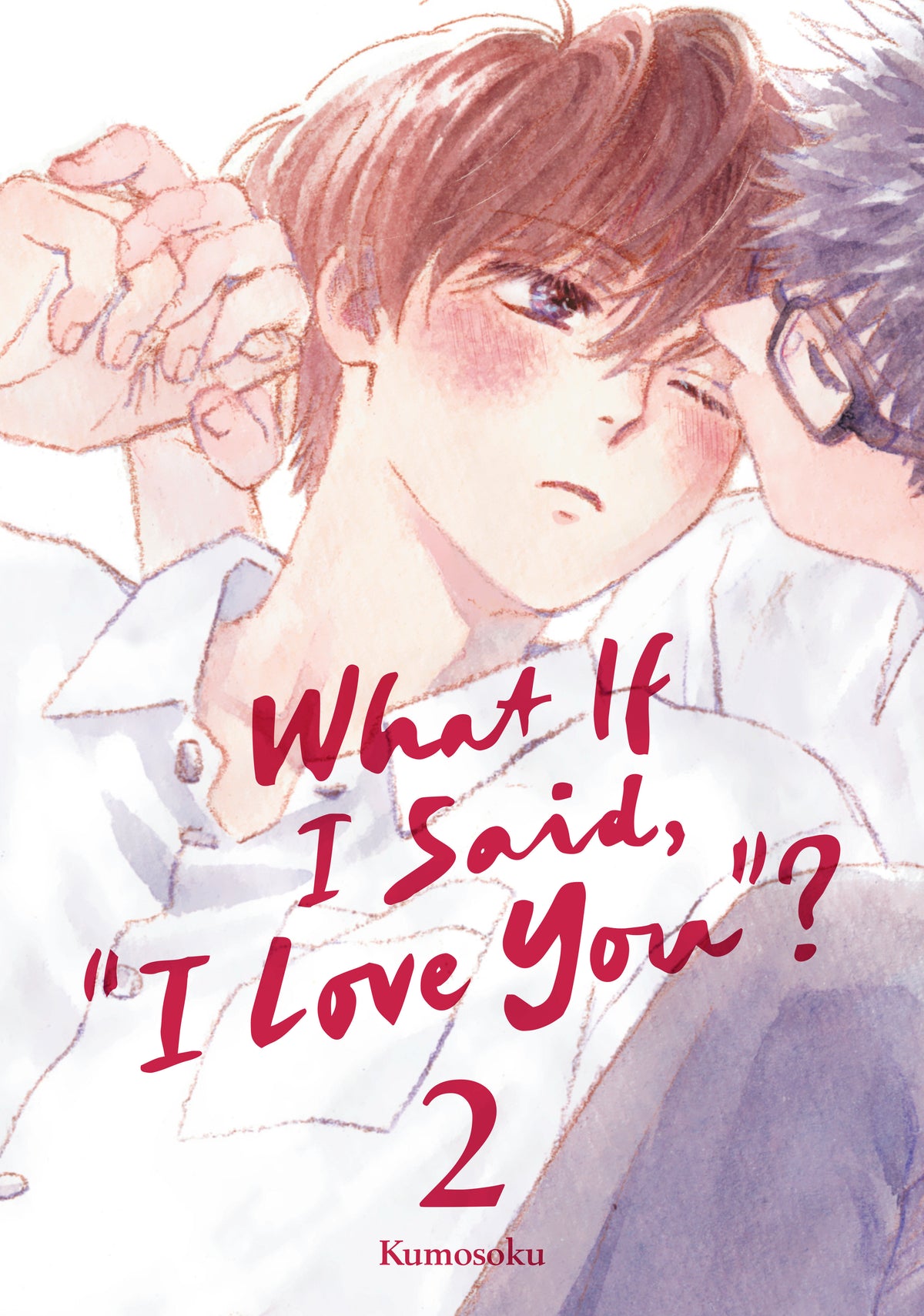 What If I Said, "I Love You"? Volume 02