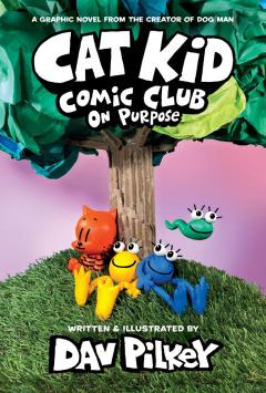 Cat Kid Comic Club Vol. 03 On Purpose