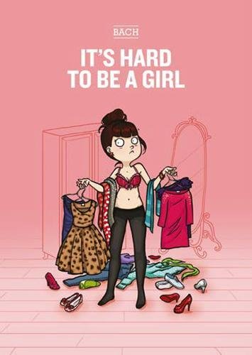 It's Hard to be a Girl