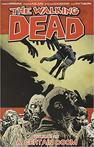 Walking Dead Vol. 28 A Certain Doom