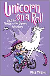 Phoebe & Her Unicorn Volume 02 Unicorn on a Roll