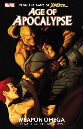 Age Of Apocalypse Vol. 02 Weapon Omega