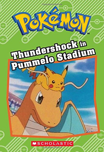 Pokemon Chapter Book Thundershock in Pummelo Stadium
