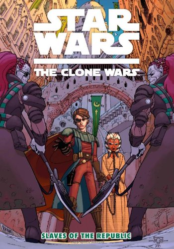 Star Wars Clone Wars Vol. 01 Slaves of the Republic