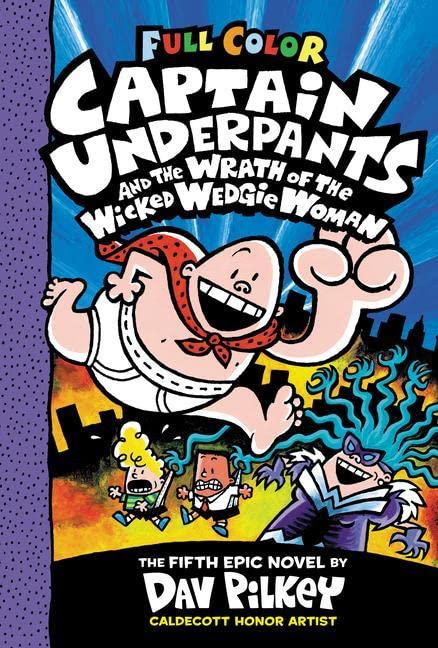 Captain Underpants Vol. 05 The Wrath of the Wicked Wedgie Woman (Colour Edition)