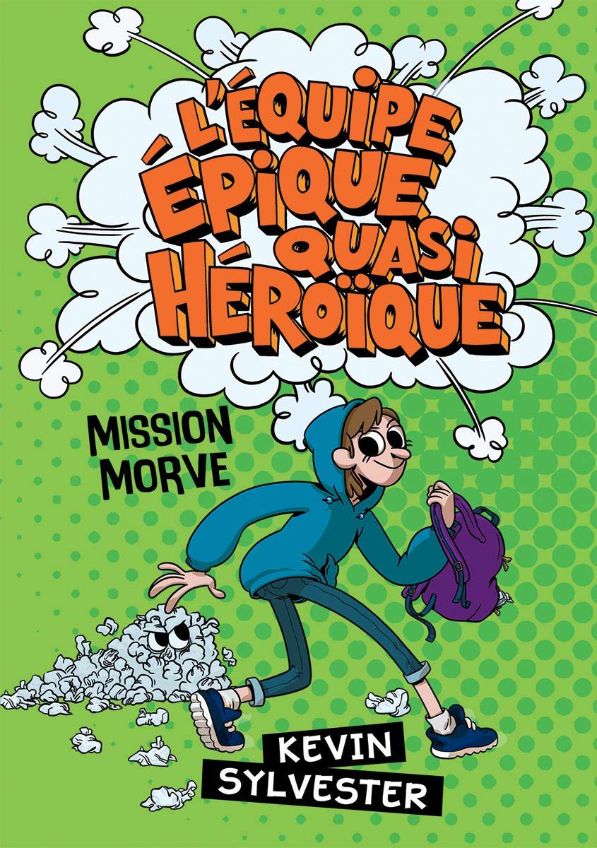 L'equipe Epique Quasi Heroique Mission Morve