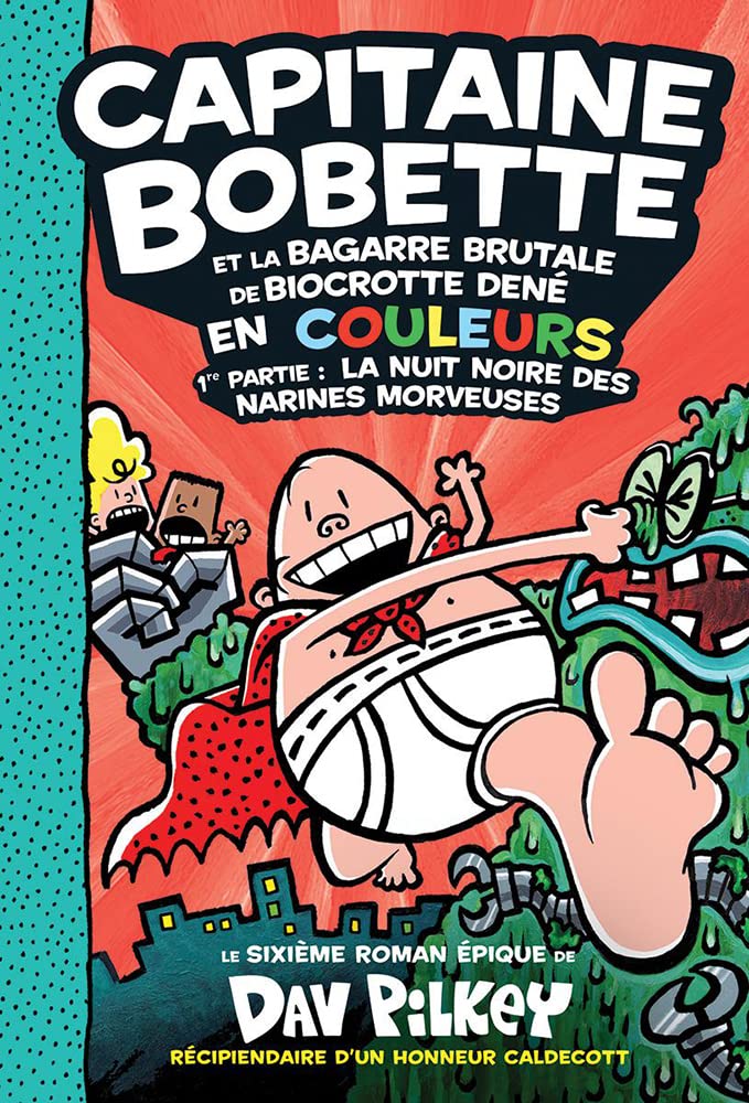 Capitaine Bobette en couleurs Tome 6 La Bagarre Brutale De Biocrotte Dené, 1re Partie La nuit noire des narines morveuses