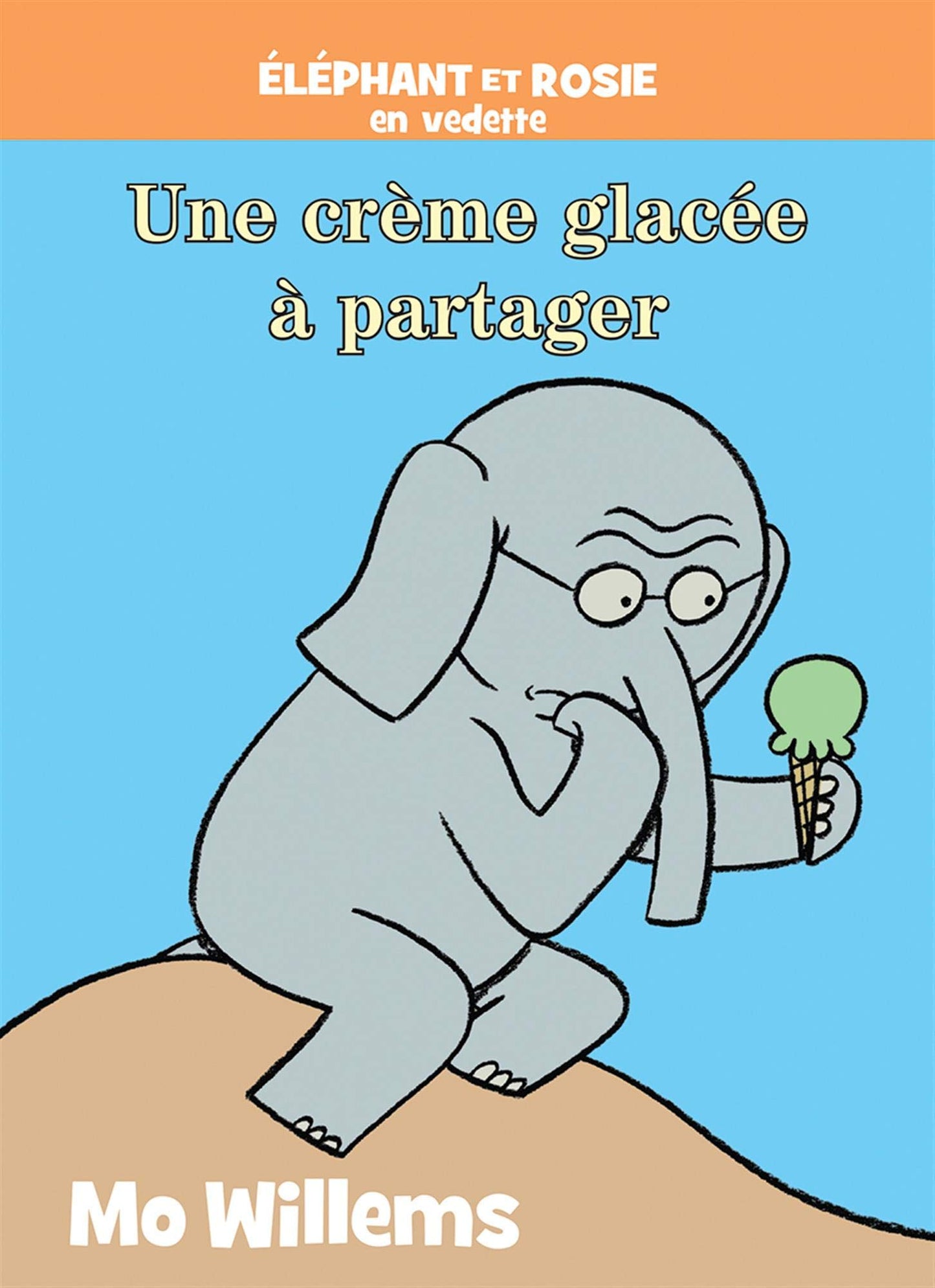 Elephant Et Rosie Une Creme Glacee a Partager