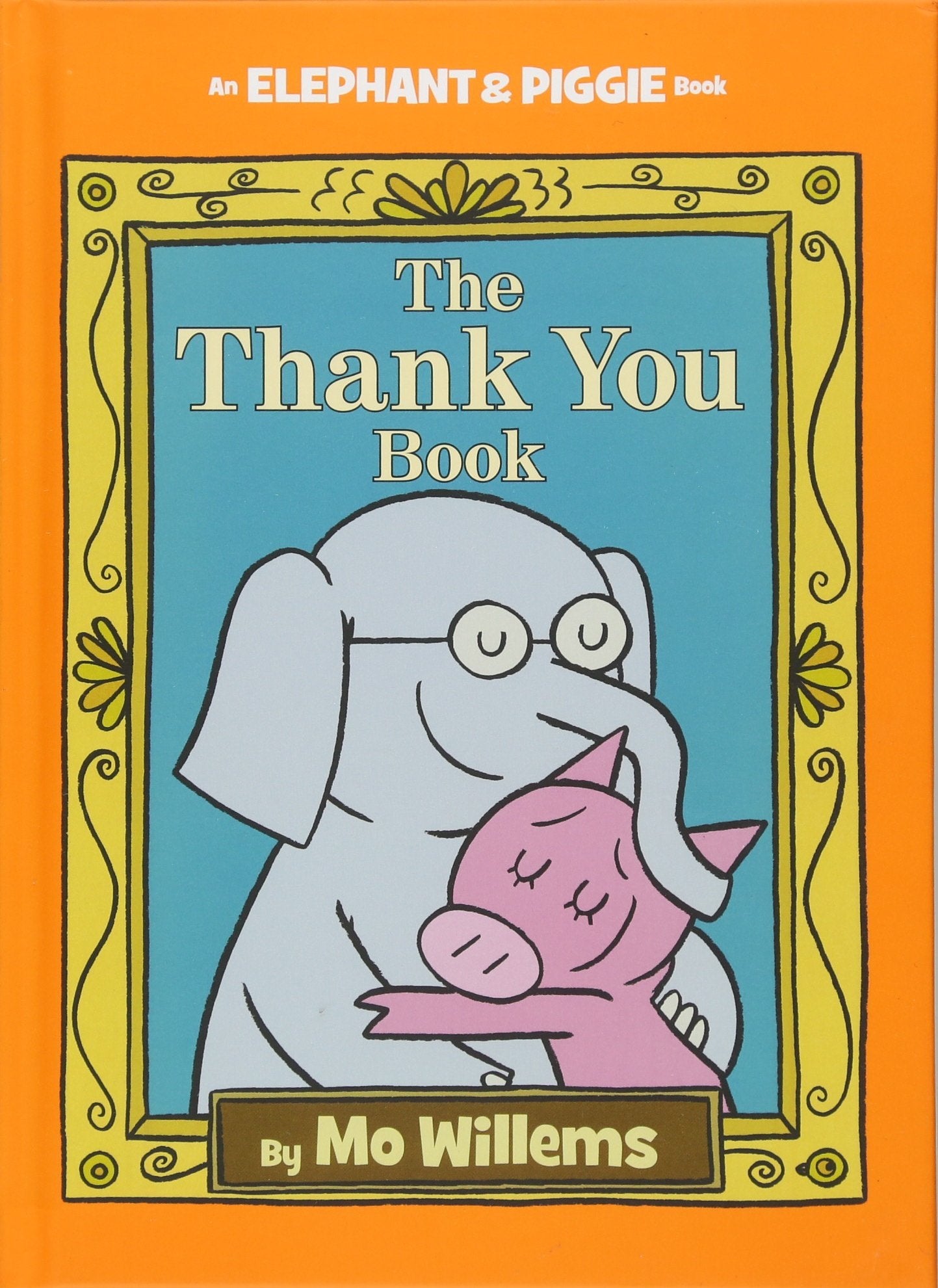 Elephant & Piggie The Thank You Book