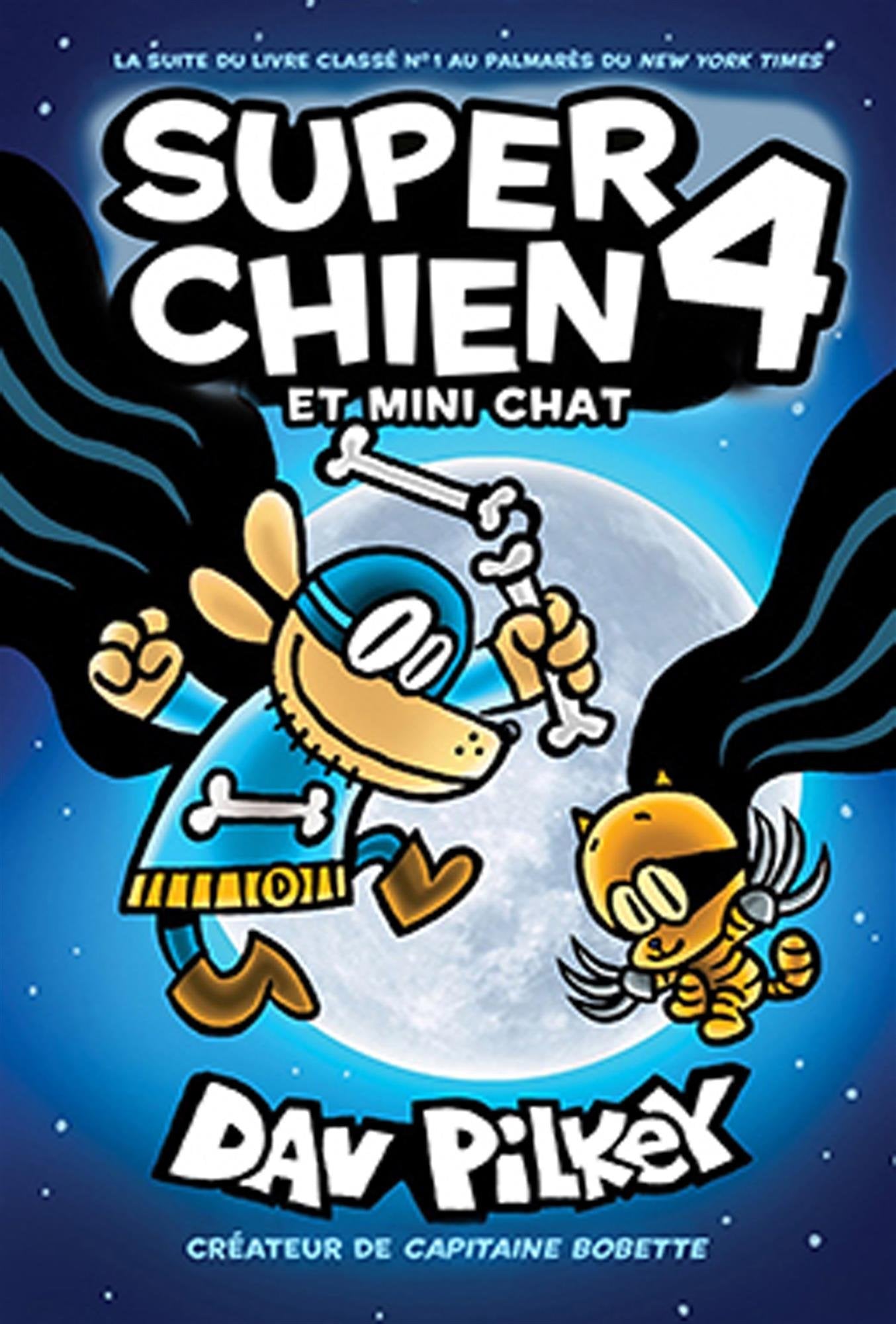 Super Chien N�� 4: Super Chien et Mini Chat