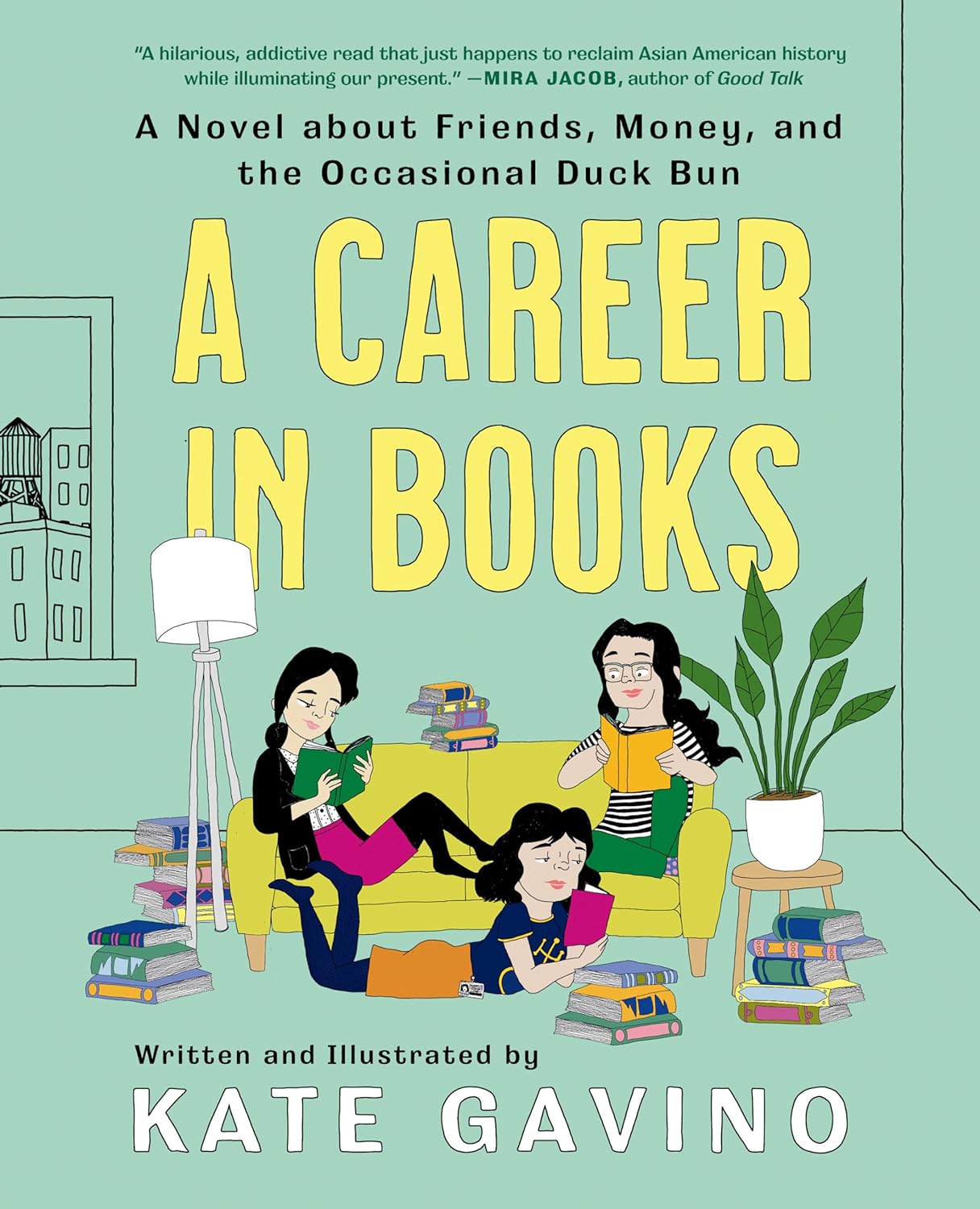 A Career in Books: A Novel about Friends, Money, and the Occasional Duck Bun