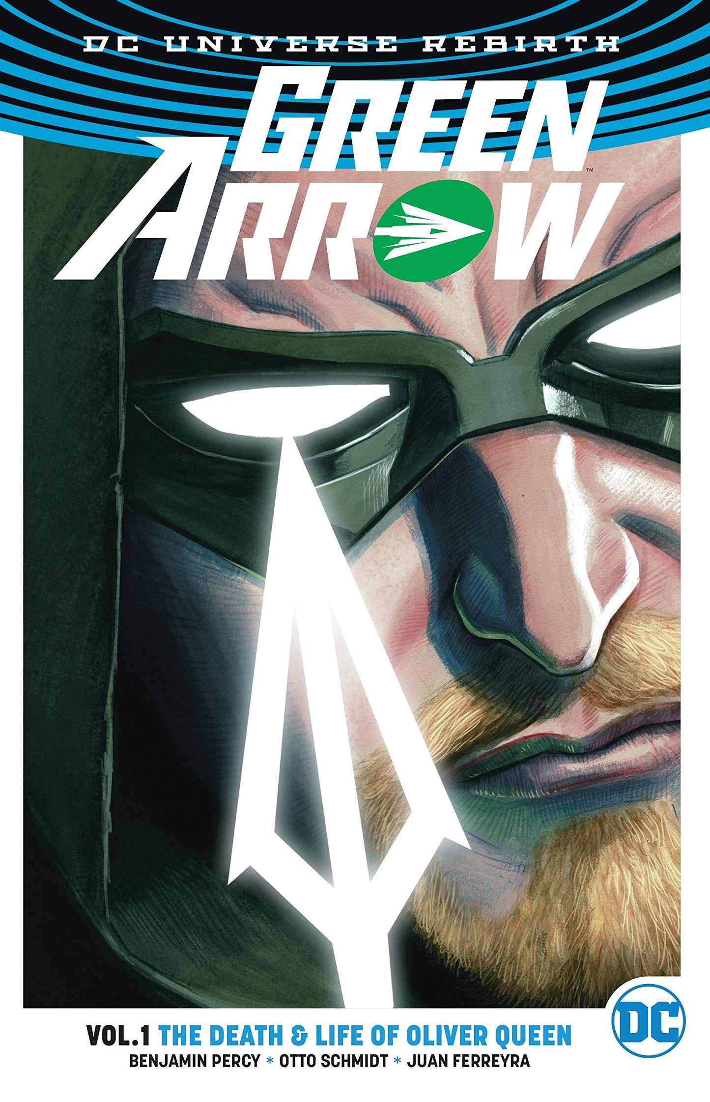 Green Arrow Vol. 01 The Death and Life Of Oliver Queen (Rebirth)