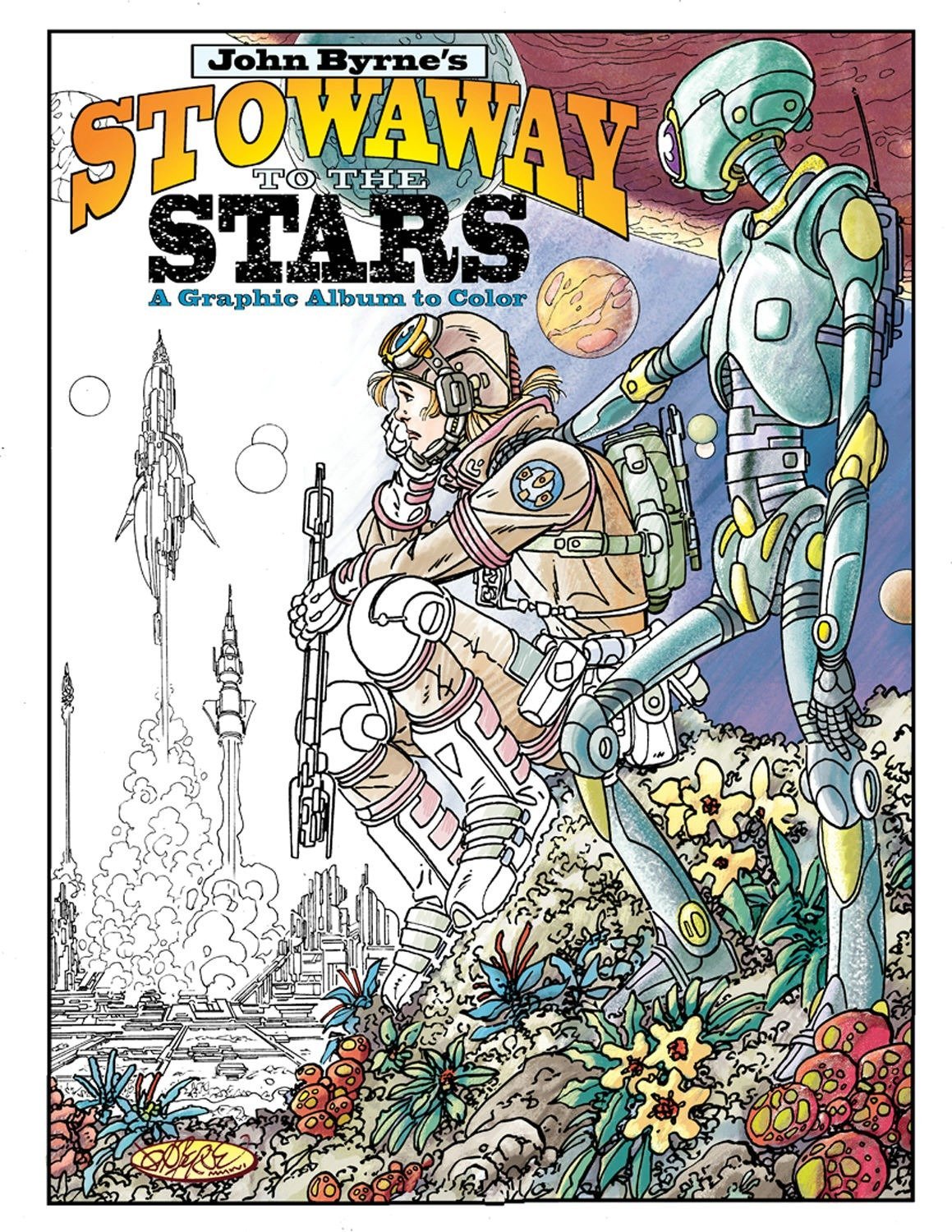 John Byrne Stowaway To The Stars: A Graphic Album to Color