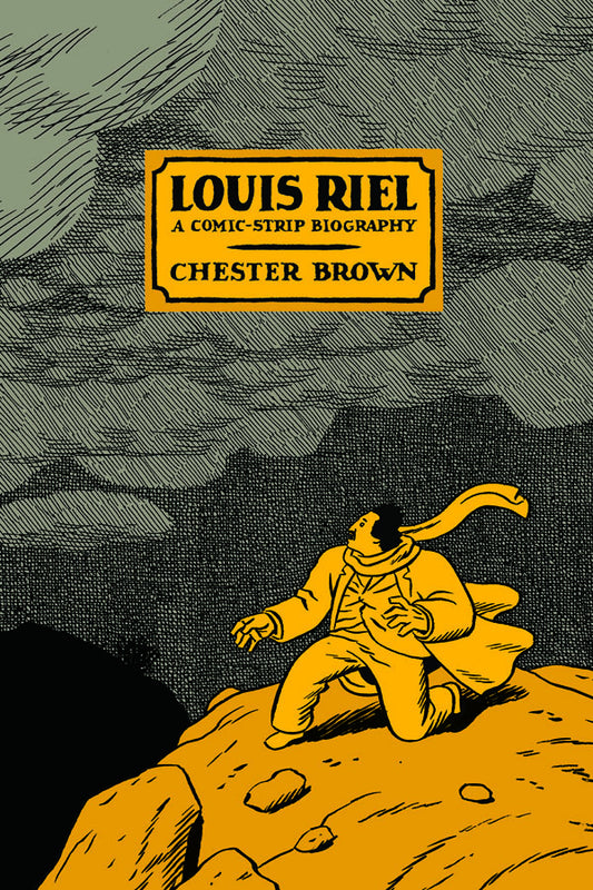 Louis Riel: A Comic Strip Biography