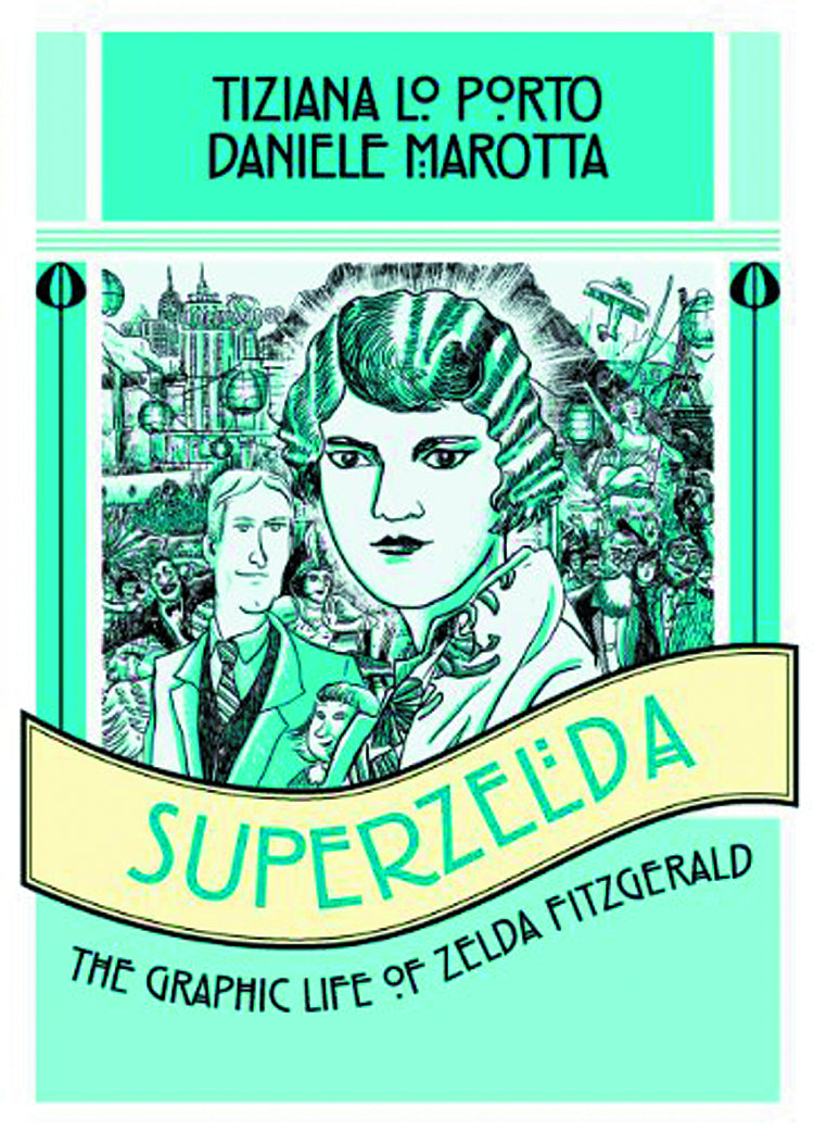 Superzelda Graphic Life Of Zelda Fitzgerald