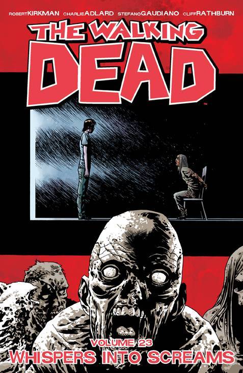 Walking Dead Vol. 23 Whispers Into Screams