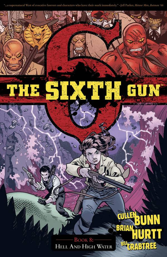Sixth Gun Vol. 08 Hell And High Water