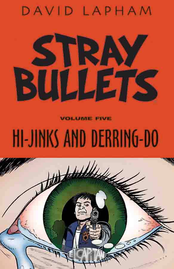 Stray Bullets Vol. 05 Hi-Jinks & Derring-Do