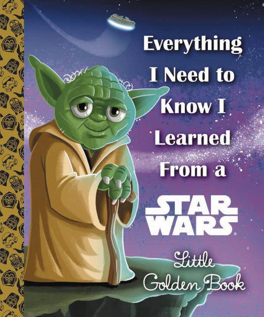 Little Golden Book Star Wars Everything I Need to Know I Learned From a Star Wars