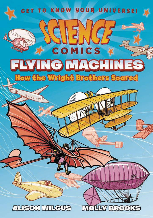 Science Comics Flying Machines How the Wright Brother Soared