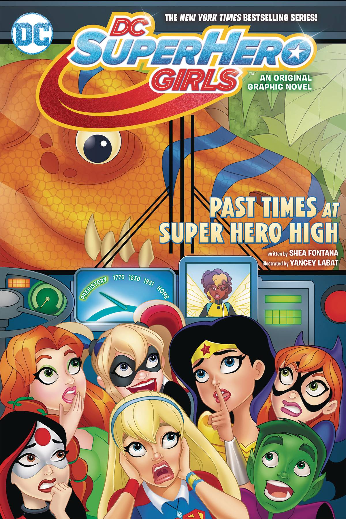 DC Super Hero Girls Vol. 04 Past Times At Super Hero High