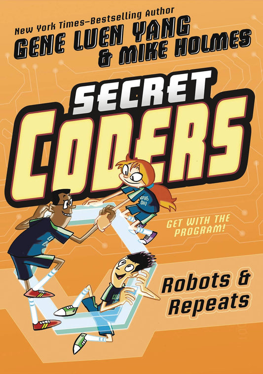 Secret Coders Vol. 04 Robots & Repeats