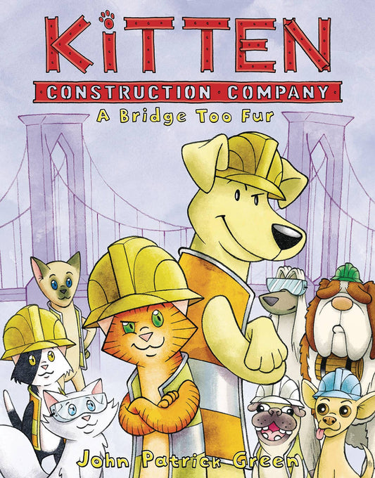 Kitten Construction Company Vol. 02 Bridge Too Fur