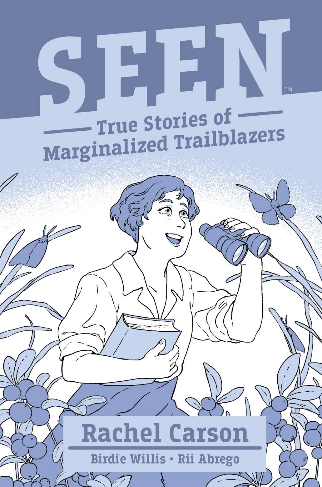 Seen True Stories of Marginalized Trailblazers Rachel Carson