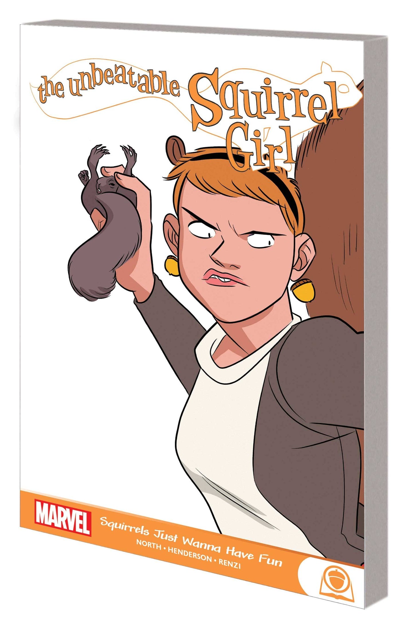 Unbeatable Squirrel Girl Squirrels Just Wanna Have Fun