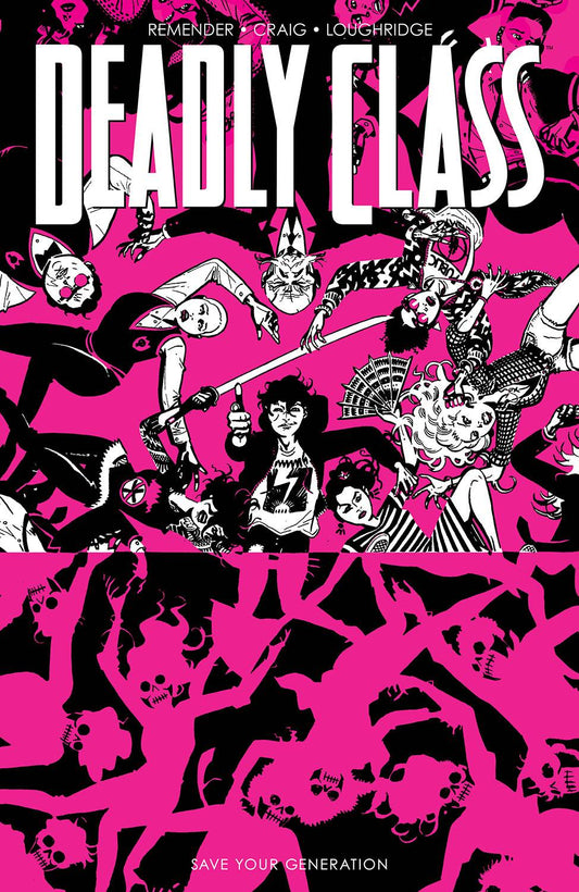 Deadly Class Vol. 10 Save Your Generation