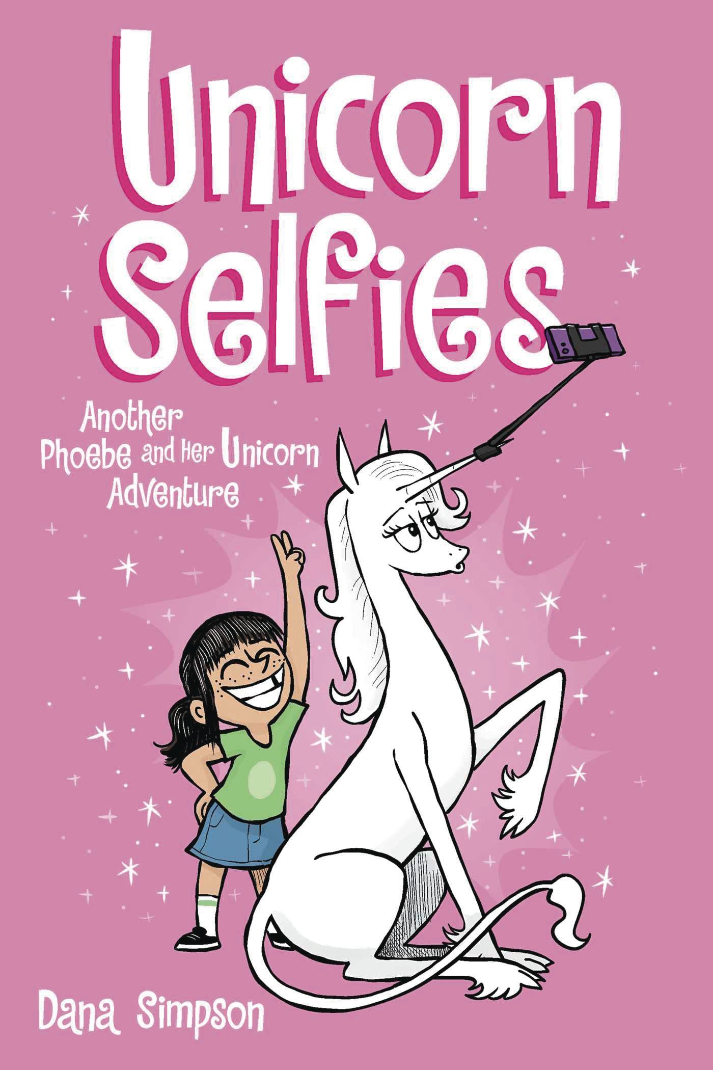 Phoebe & Her Unicorn Vol. 15 Unicorn Selfies