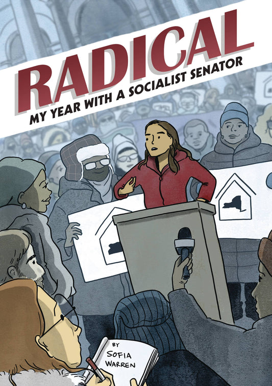 Radical: My Year With A Socialist Senator